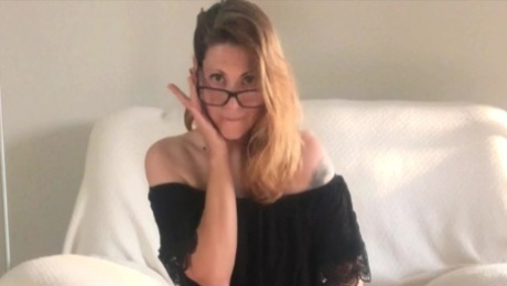 MILF Makes a Video for Guy Neighbor - DIRTY TALK - CLIT MASTURBATION - Glasses Black Thong